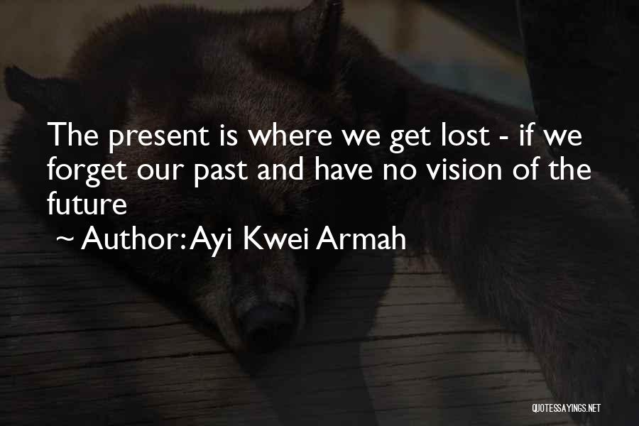 Ayi Kwei Armah Quotes 976466