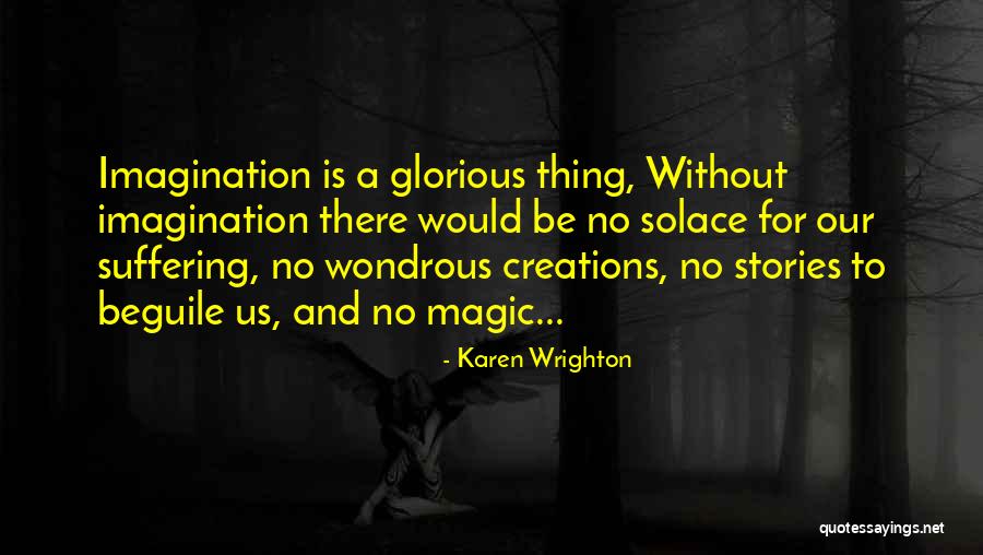 Ayisha Morgan Quotes By Karen Wrighton Ayisha Morgan Quotes By Karen Wrighton