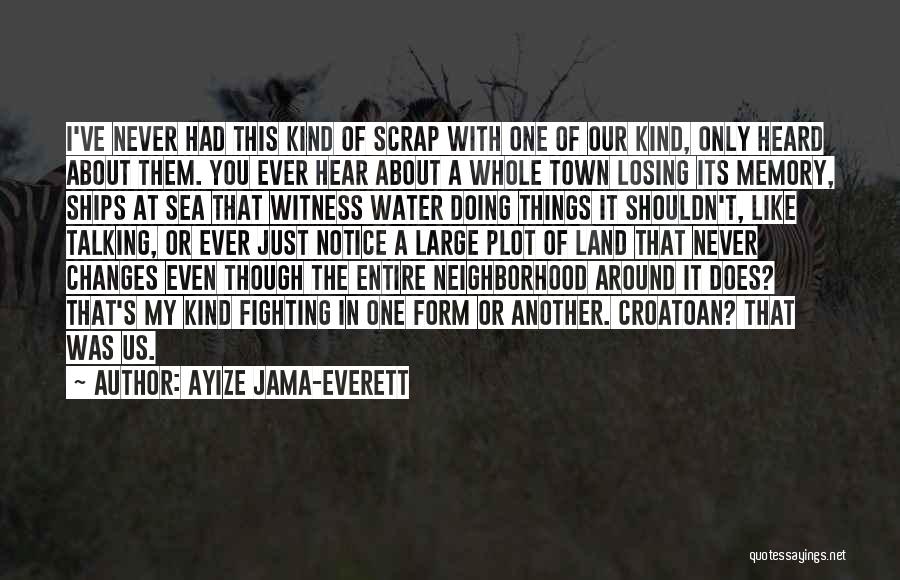 Ayize Jama-Everett Quotes 1364589