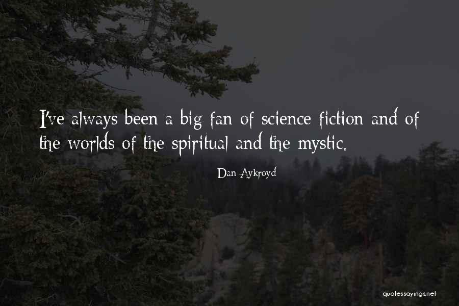 Aykroyd Dan Quotes By Dan Aykroyd Aykroyd Dan Quotes By Dan Aykroyd