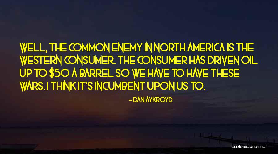 Aykroyd Dan Quotes By Dan Aykroyd Aykroyd Dan Quotes By Dan Aykroyd