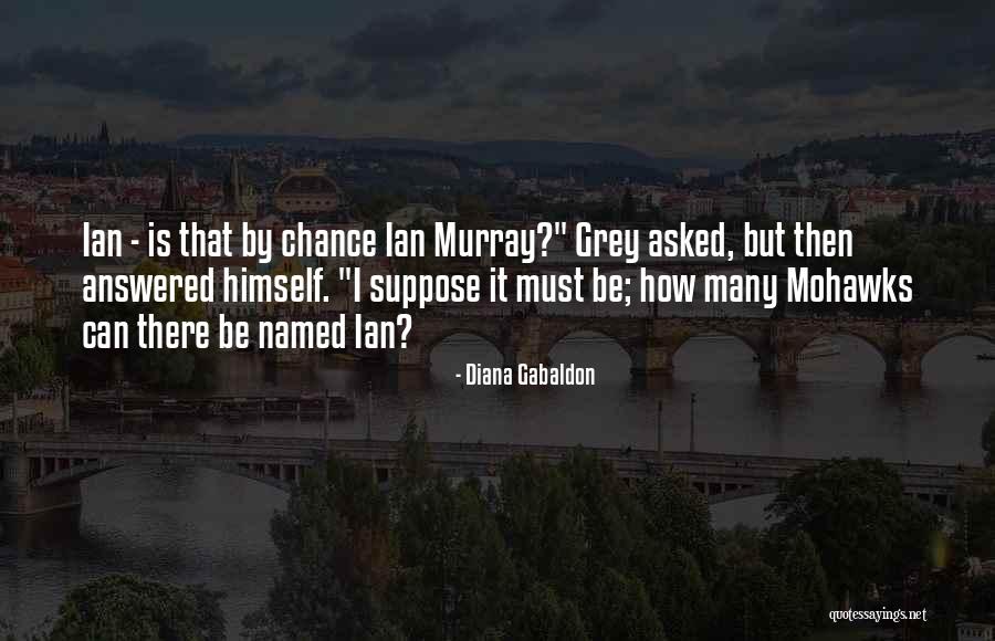 Aymerick Laporte Quotes By Diana Gabaldon Aymerick Laporte Quotes By Diana Gabaldon