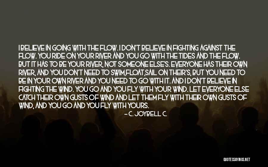 Aymes Glidewell Quotes By C. JoyBell C. Aymes Glidewell Quotes By C. JoyBell C.