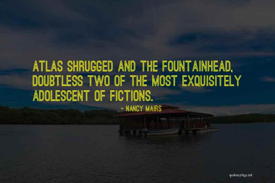 Ayn Rand Atlas Shrugged Quotes By Nancy Mairs Ayn Rand Atlas Shrugged Quotes By Nancy Mairs