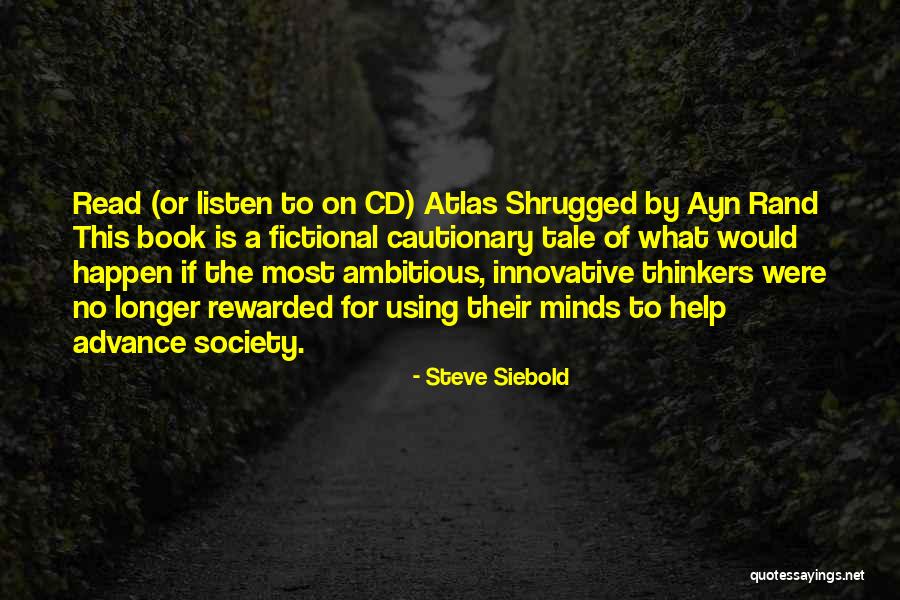 Ayn Rand Atlas Shrugged Quotes By Steve Siebold Ayn Rand Atlas Shrugged Quotes By Steve Siebold