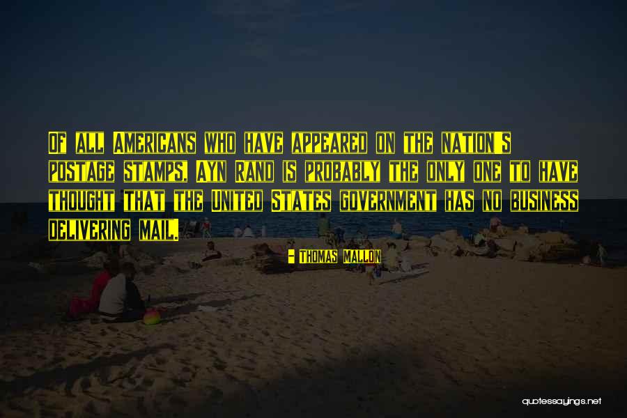 Ayn Rand Government Quotes By Thomas Mallon Ayn Rand Government Quotes By Thomas Mallon
