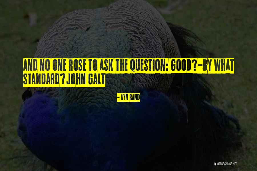 Ayn Rand John Galt Quotes By Ayn Rand Ayn Rand John Galt Quotes By Ayn Rand