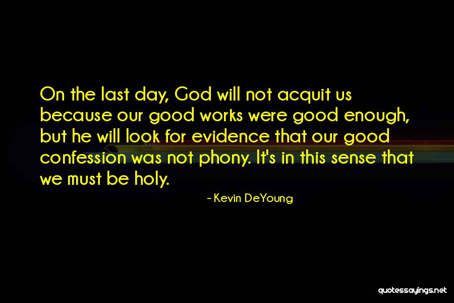 Aynadan Quotes By Kevin DeYoung Aynadan Quotes By Kevin DeYoung