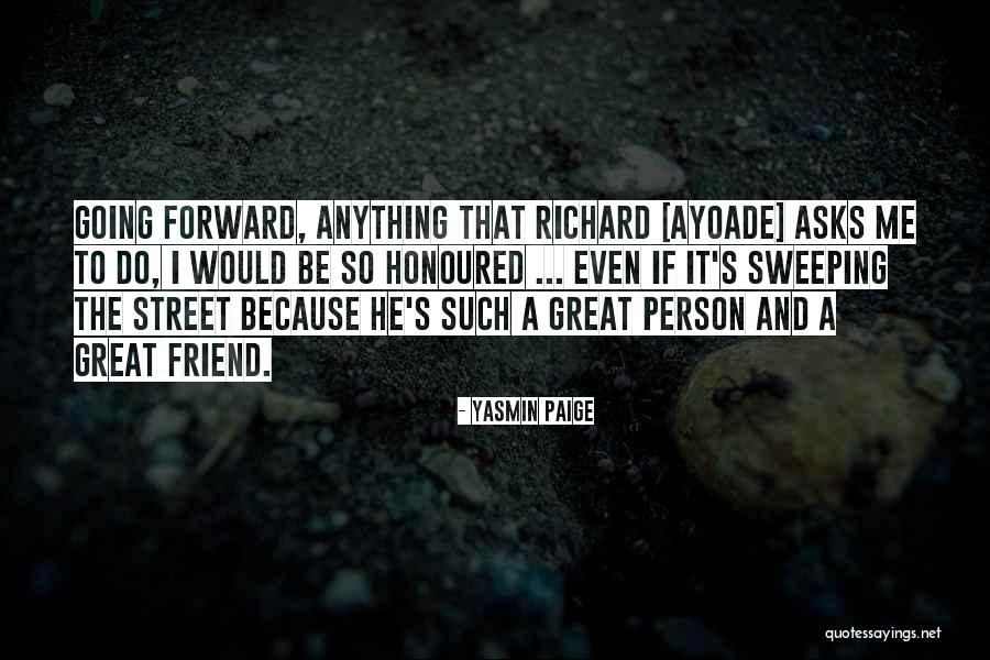 Ayoade Richard Quotes By Yasmin Paige Ayoade Richard Quotes By Yasmin Paige