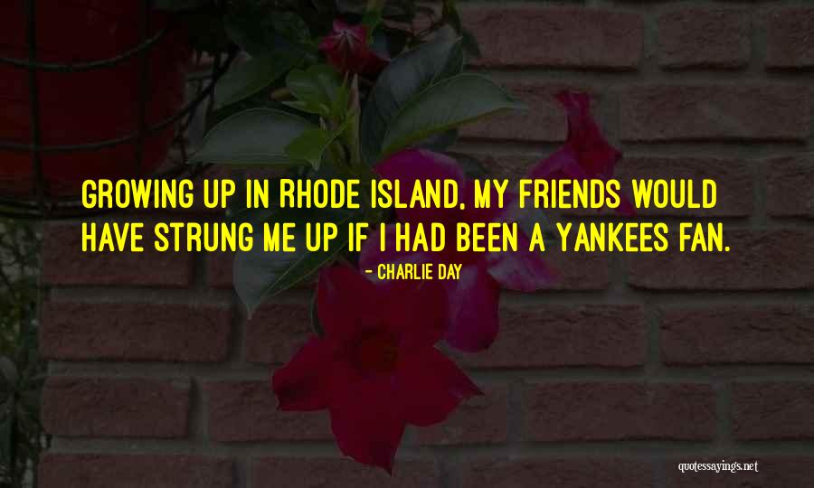 Ayons Ou Quotes By Charlie Day Ayons Ou Quotes By Charlie Day