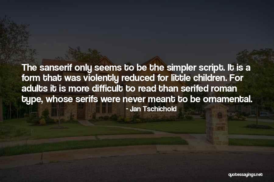 Ayorinde Ogunbameru Quotes By Jan Tschichold Ayorinde Ogunbameru Quotes By Jan Tschichold