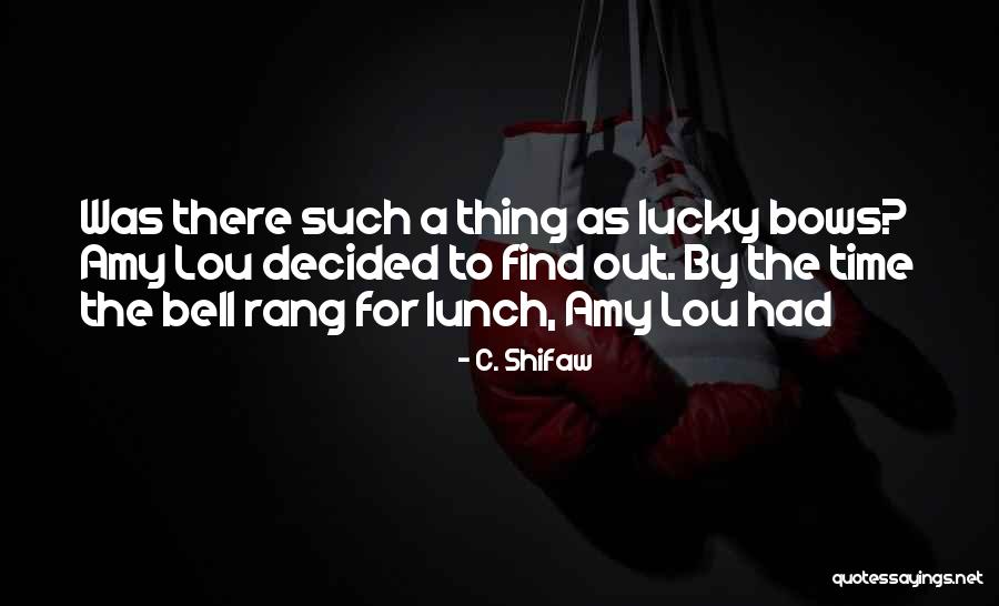Ayotunde Coker Quotes By C. Shifaw Ayotunde Coker Quotes By C. Shifaw