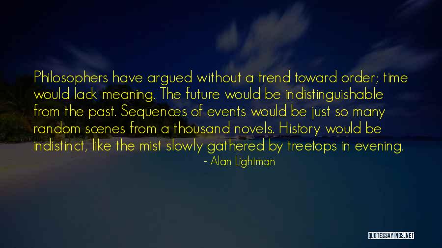 Ayrlawn Quotes By Alan Lightman Ayrlawn Quotes By Alan Lightman