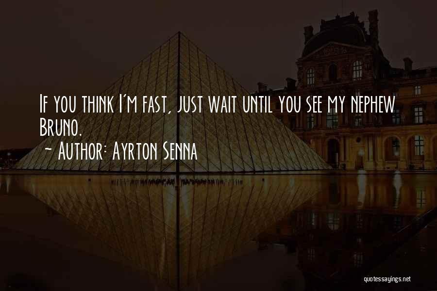 Ayrton Quotes By Ayrton Senna