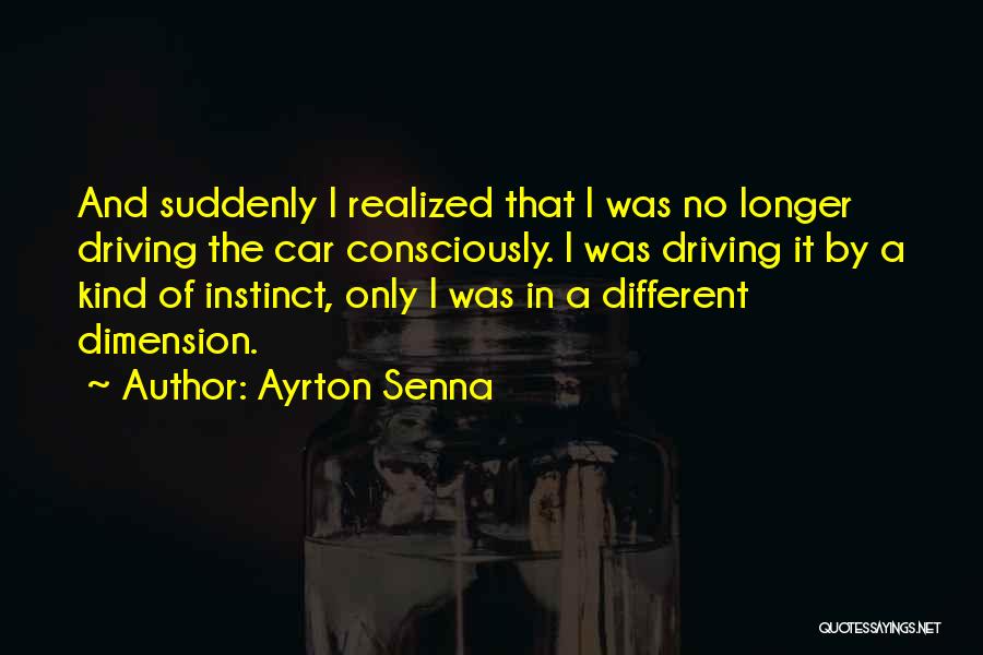 Ayrton Quotes By Ayrton Senna