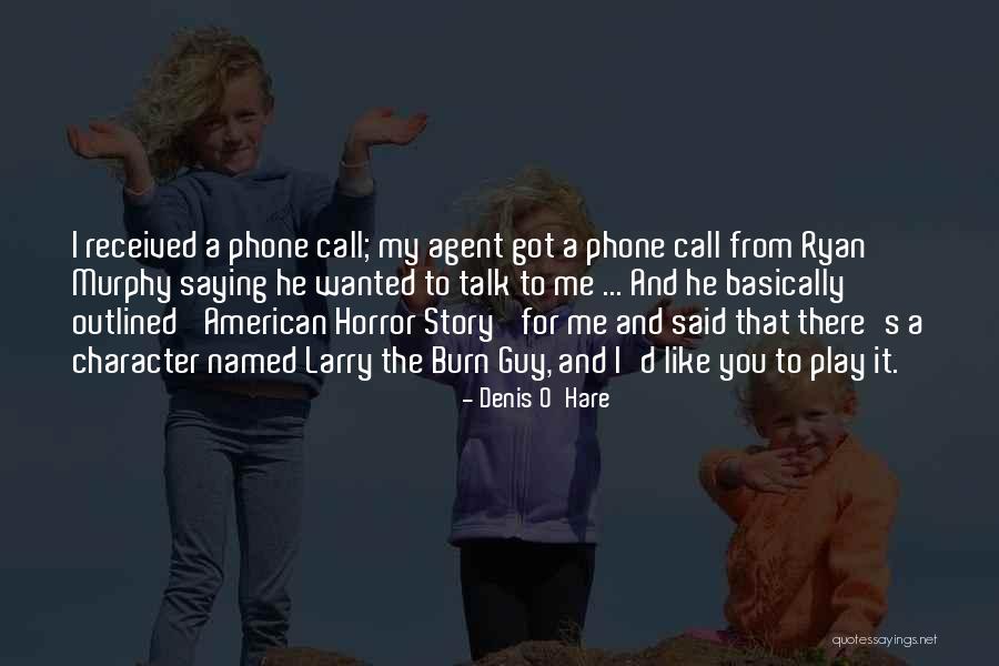 Aytounz Quotes By Denis O'Hare Aytounz Quotes By Denis O'Hare