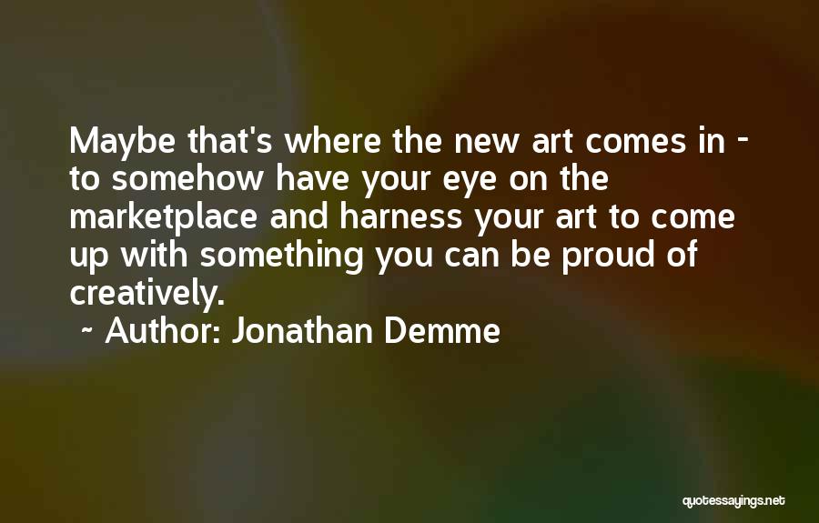 Ayuda Docente Quotes By Jonathan Demme