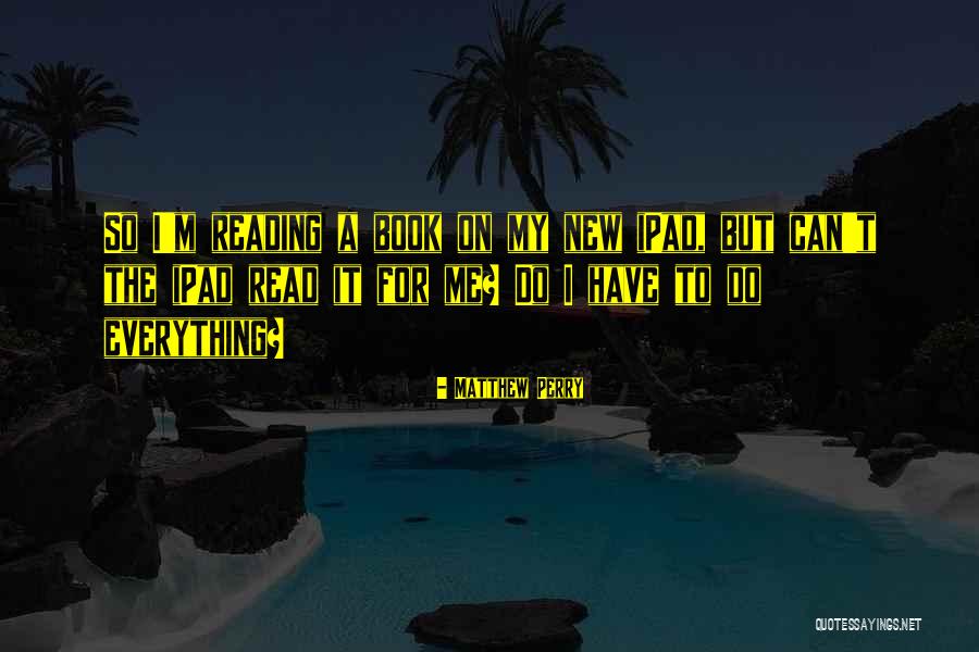Ayudaba A Su Quotes By Matthew Perry Ayudaba A Su Quotes By Matthew Perry