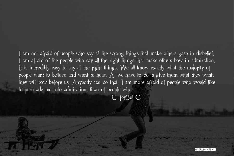 Ayudar A Otros Quotes By C. JoyBell C. Ayudar A Otros Quotes By C. JoyBell C.