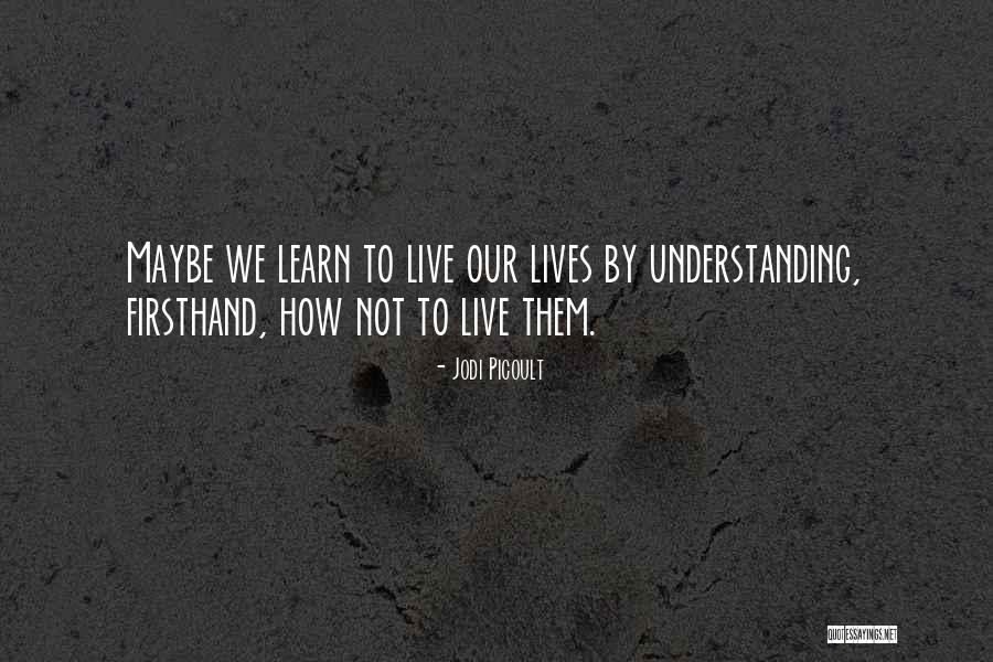 Ayudarlo O Quotes By Jodi Picoult