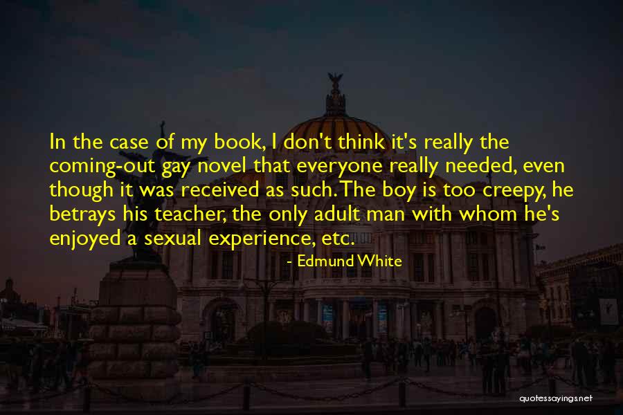 Ayudemos Al Quotes By Edmund White Ayudemos Al Quotes By Edmund White