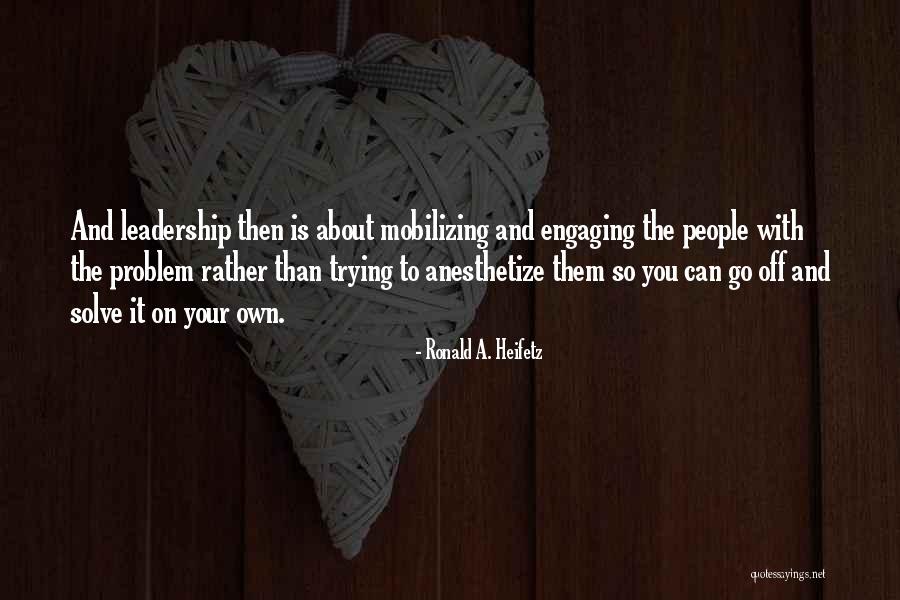 Ayudhya Bank Quotes By Ronald A. Heifetz Ayudhya Bank Quotes By Ronald A. Heifetz
