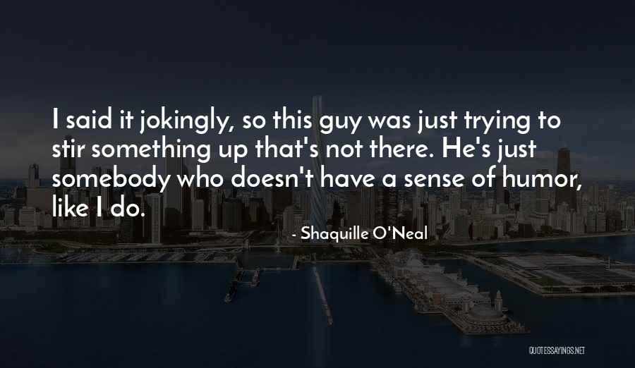 Ayulas Influence Quotes By Shaquille O'Neal Ayulas Influence Quotes By Shaquille O'Neal
