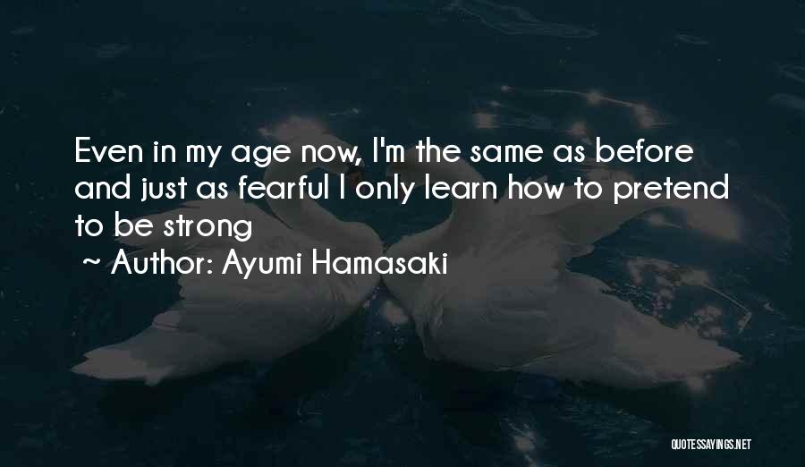 Ayumi Hamasaki Quotes 1153072