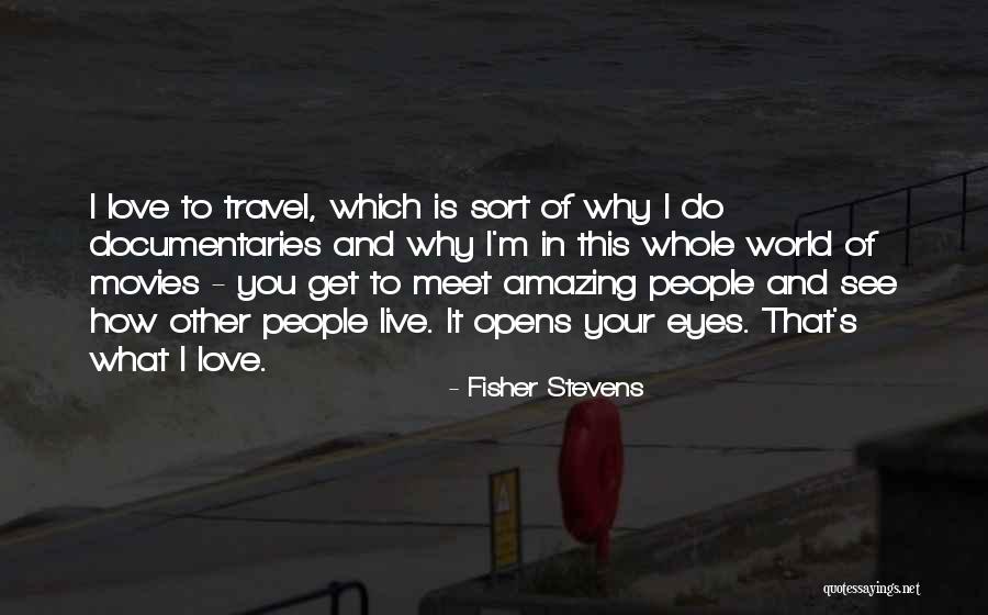 Ayurzana Altankhuyag Quotes By Fisher Stevens Ayurzana Altankhuyag Quotes By Fisher Stevens