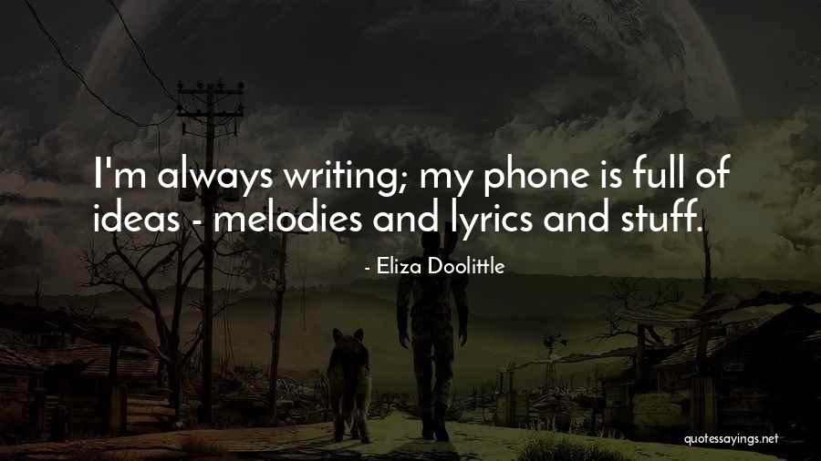 Ayushakti Quotes By Eliza Doolittle Ayushakti Quotes By Eliza Doolittle