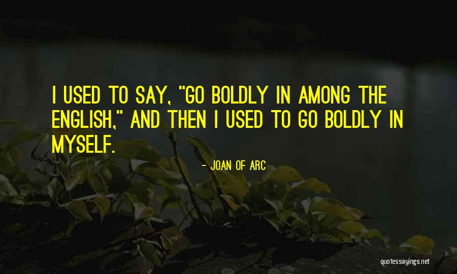 Ayutthaya Pronunciation Quotes By Joan Of Arc Ayutthaya Pronunciation Quotes By Joan Of Arc