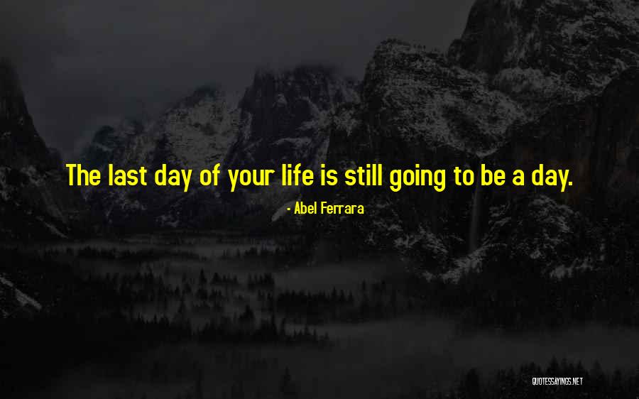 Ayzenberg Pasadena Quotes By Abel Ferrara Ayzenberg Pasadena Quotes By Abel Ferrara