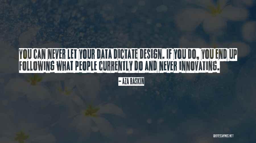 Aza Raskin Quotes 1850051 Aza Raskin Quotes 1850051