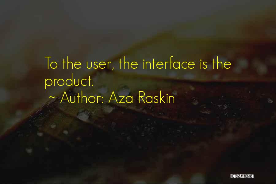 Aza Raskin Quotes 896592