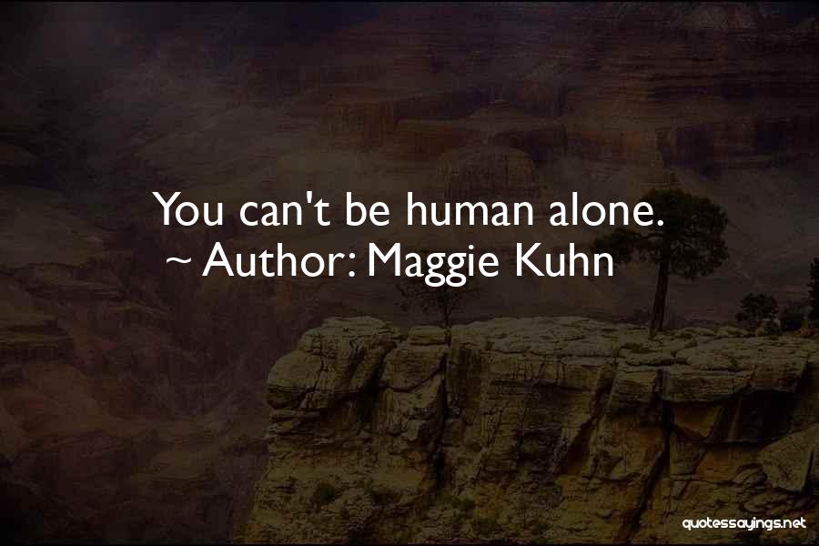 Azai Gonzou Quotes By Maggie Kuhn