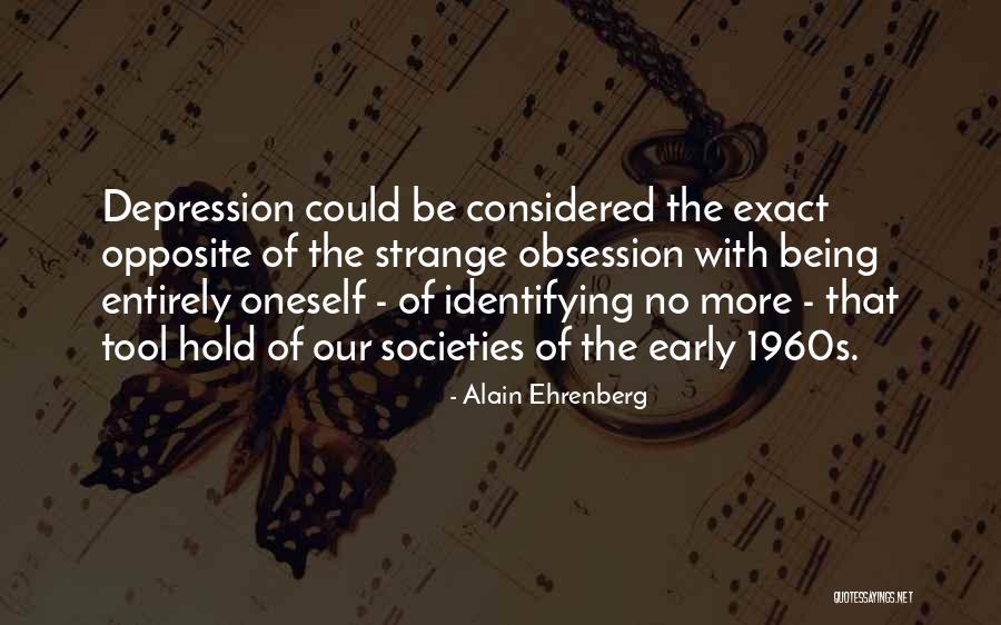 Azaires Quotes By Alain Ehrenberg Azaires Quotes By Alain Ehrenberg