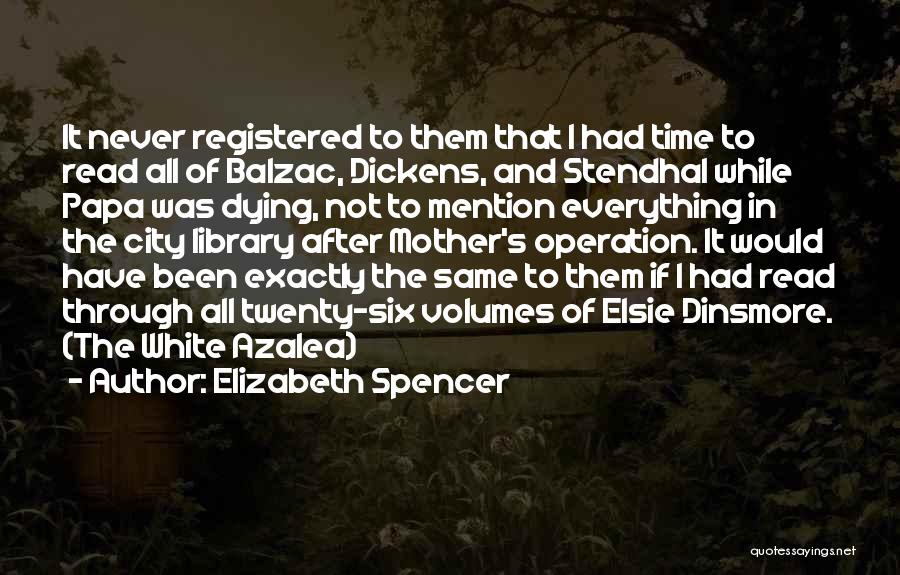 Azalea Quotes By Elizabeth Spencer