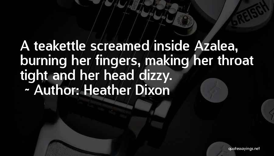 Azalea Quotes By Heather Dixon