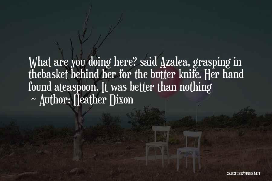 Azalea Quotes By Heather Dixon