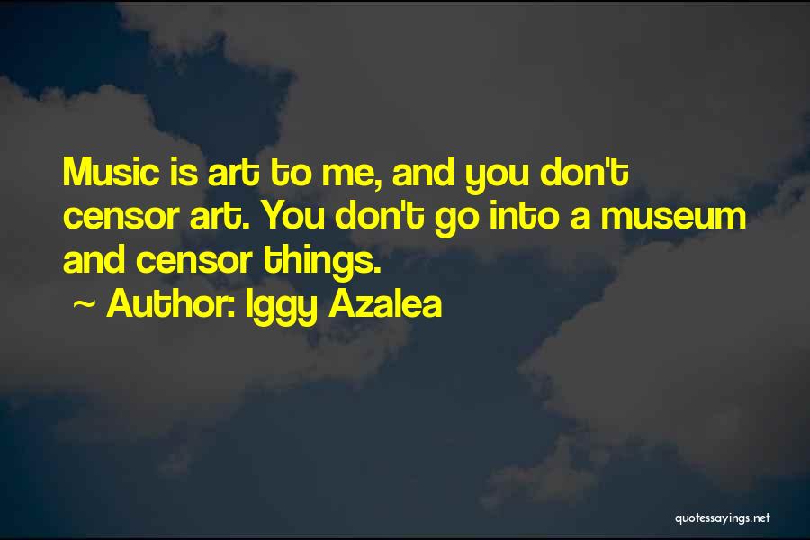 Azalea Quotes By Iggy Azalea