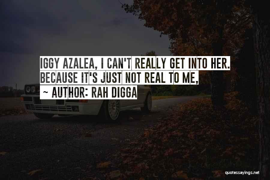 Azalea Quotes By Rah Digga