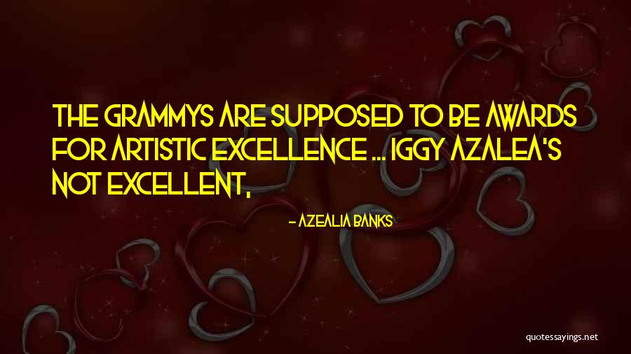 Azaleas Quotes By Azealia Banks Azaleas Quotes By Azealia Banks