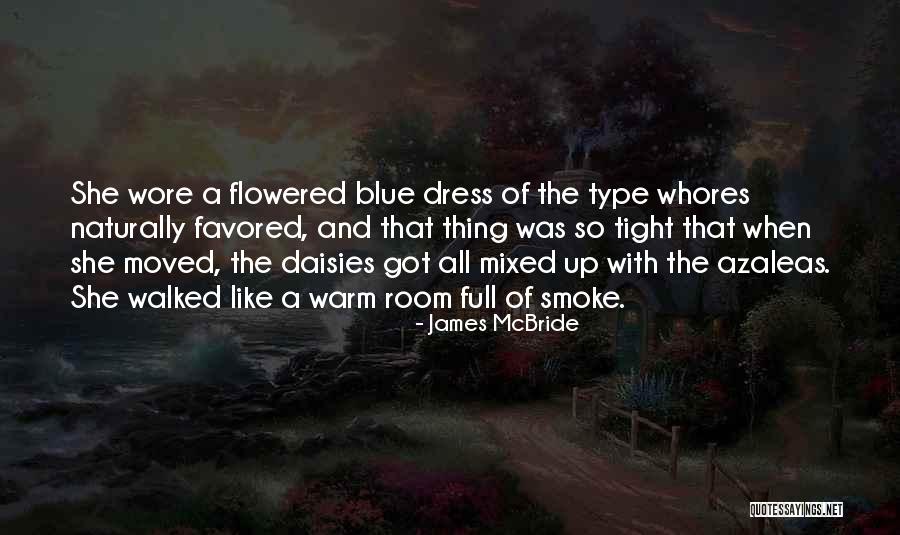 Azaleas Quotes By James McBride Azaleas Quotes By James McBride