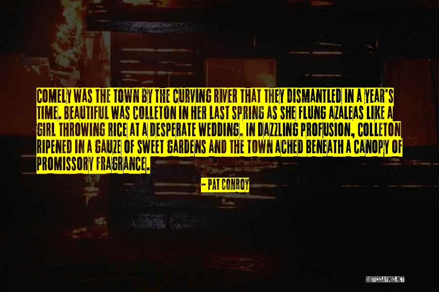 Azaleas Quotes By Pat Conroy Azaleas Quotes By Pat Conroy