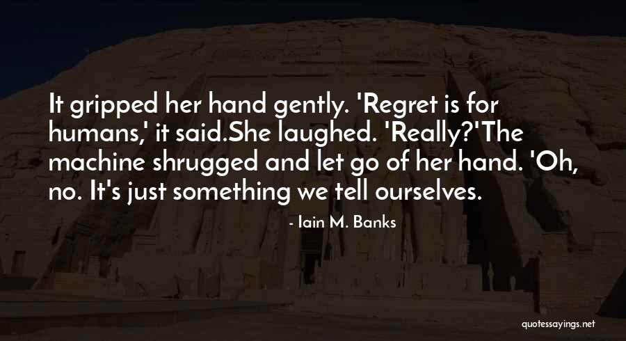 Azalena Quotes By Iain M. Banks Azalena Quotes By Iain M. Banks