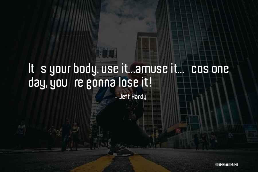 Azam Khan Quotes By Jeff Hardy