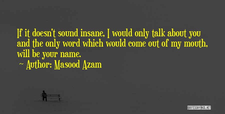 Azam Quotes By Masood Azam