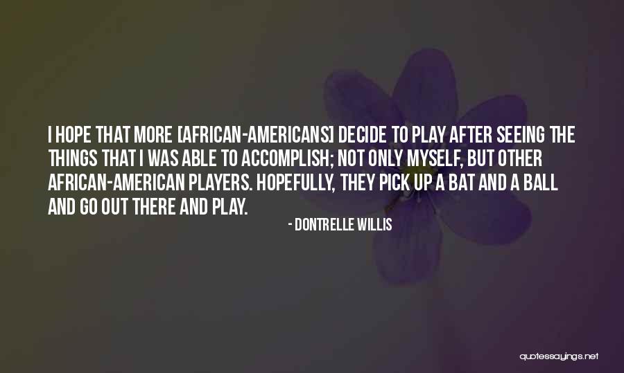 Azambuja Concelho Quotes By Dontrelle Willis Azambuja Concelho Quotes By Dontrelle Willis