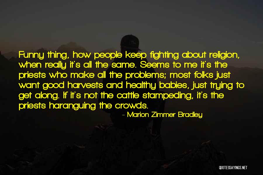 Azarath Metreon Quotes By Marion Zimmer Bradley Azarath Metreon Quotes By Marion Zimmer Bradley