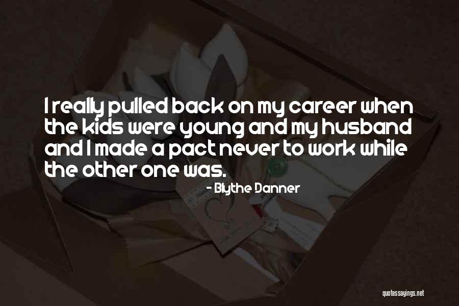 Azarcon Patricia Quotes By Blythe Danner Azarcon Patricia Quotes By Blythe Danner